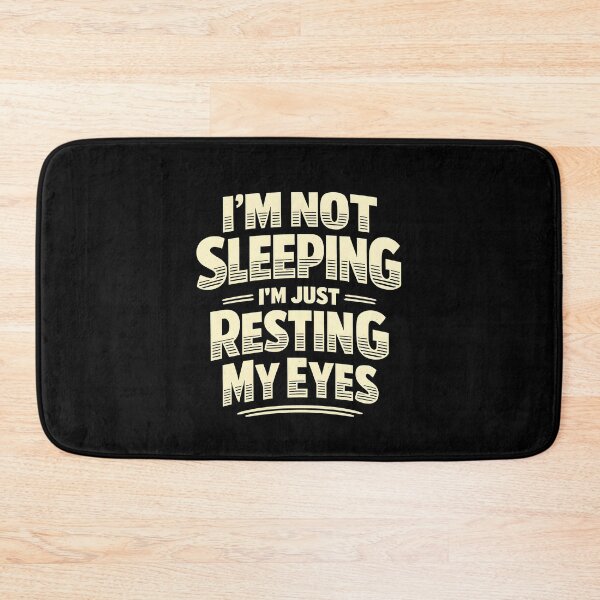 Item preview, I'm not Sleeping I'm Just Resting My Eyes designed and sold by JODYSMORGAN.