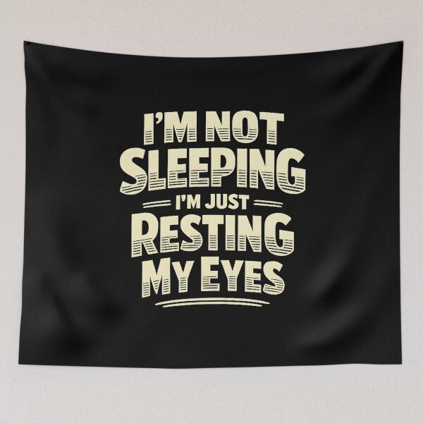 Item preview, I'm not Sleeping I'm Just Resting My Eyes designed and sold by JODYSMORGAN.