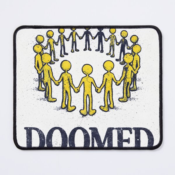 Item preview, We Are All Doomed – Dark Humor Graphic designed and sold by Matinez Pink.