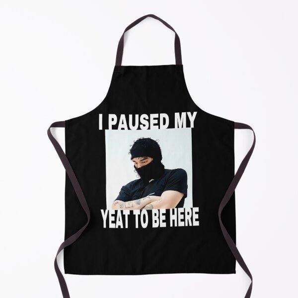 Item preview, I Paused My Yeat To Be Here  designed and sold by Make2You.