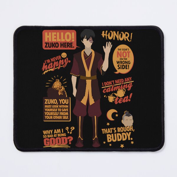 Item preview, Hello Zuko Here Honor I'm Never Happy I Don't Need Any Calming Tea That's Rough Buddy Why I Am So Bad At Being Good designed and sold by Make2You.