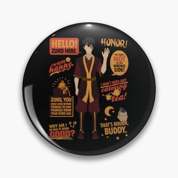 Item preview, Hello Zuko Here Honor I'm Never Happy I Don't Need Any Calming Tea That's Rough Buddy Why I Am So Bad At Being Good designed and sold by Make2You.