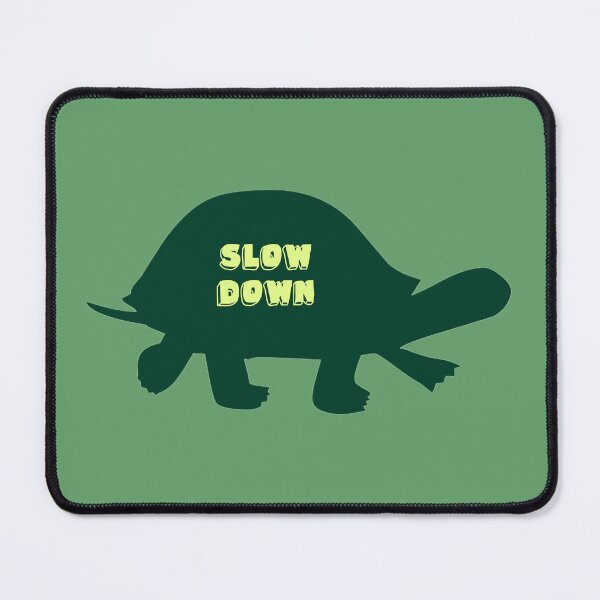 Item preview, SLOW DOWN | TURTLE designed and sold by thehappyintrovert .