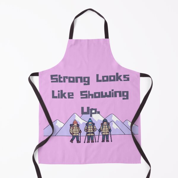 Item preview, Strong Looks Like Showing Up Mountain View Graphic designed and sold by MahanArts.