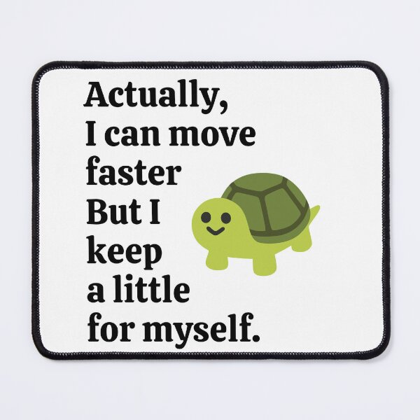 Item preview, Actually, I can move faster But I keep a little for myself Design designed and sold by MahanArts.