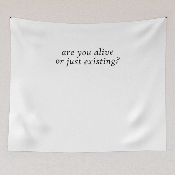 Item preview, Are you alive or just existing? designed and sold by kailukask.