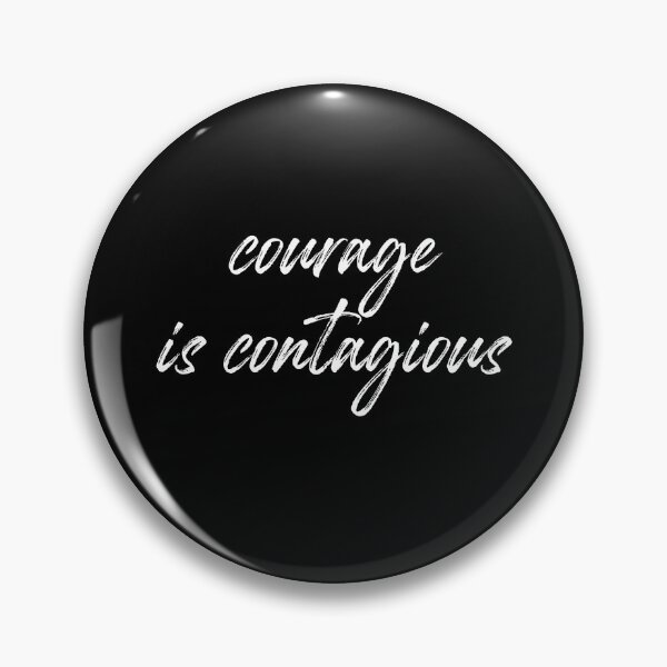 Item preview, Courage Is Contagious designed and sold by Ink-Vine-Studio.