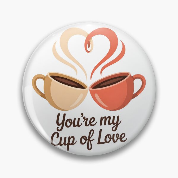 Item preview, You’re My Cup of Love – Coffee Valentine Design designed and sold by Artinkcreative.