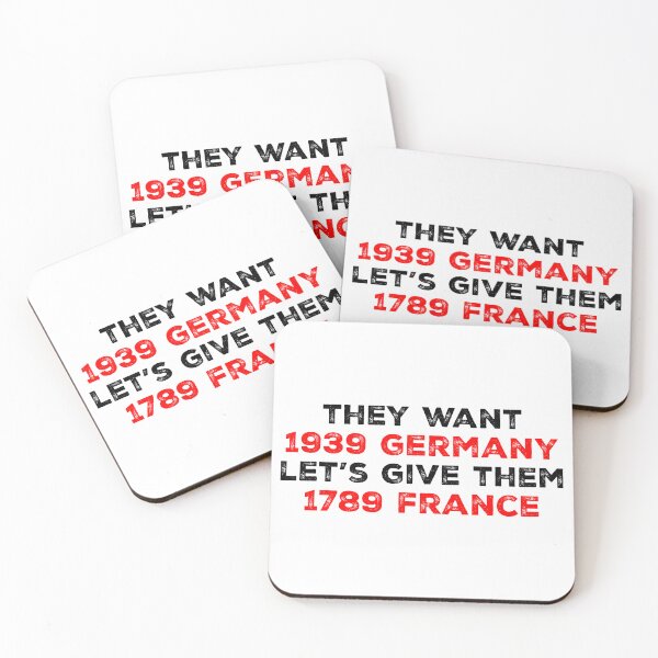 Item preview, They Want 1939 Germany, Let’s Give Them 1789 France - FDT designed and sold by PixVib.