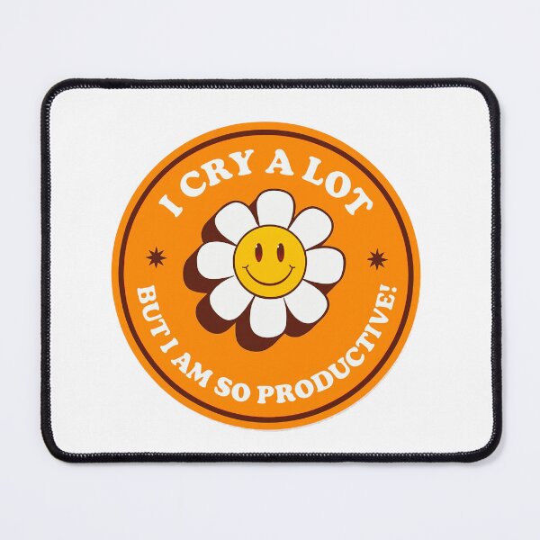 Item preview, Funny Retro Smiley Flower “I Cry A Lot But I Am So Productive” Design designed and sold by Shop Arts & Design.