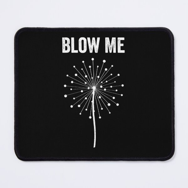 Item preview, Funny Adult Humor - Dandelion Flower Blow Me designed and sold by harshanendian.