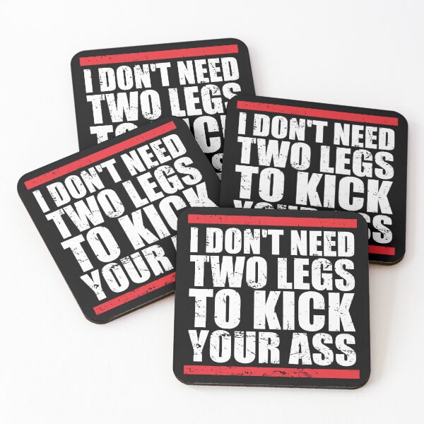 Item preview, I Dont Need Two Legs To Kick Your Ass designed and sold by ishanaveraty.