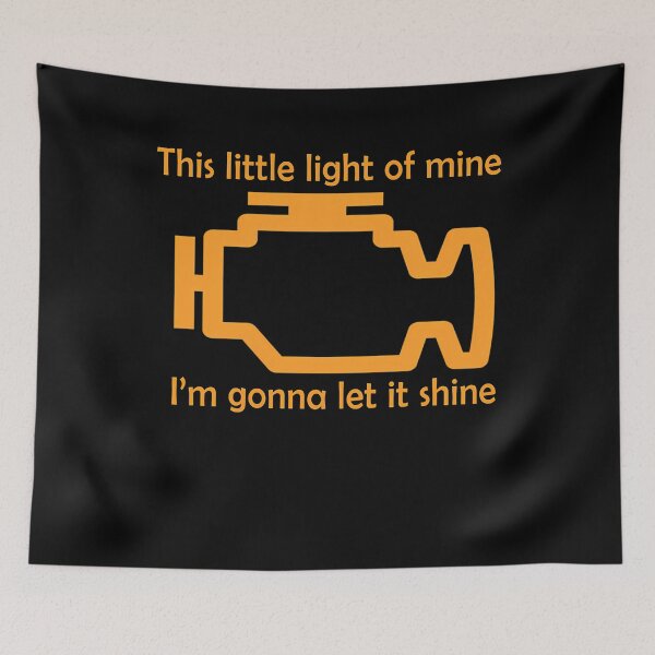 Item preview, Check Engine Let It Shine The Little Light Of Mine I'm Gonna designed and sold by Ironvabz-Store.