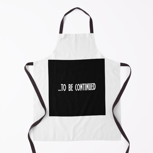 Item preview, TO BE CONTINUED designed and sold by A&BCo..