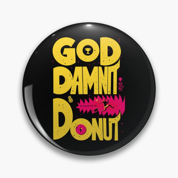 Item preview, Dungeon Crawler Carl God Damnit Do Nut designed and sold by Ironvabz-Store.