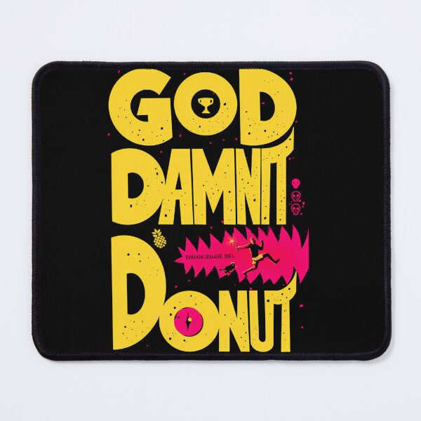 Item preview, Dungeon Crawler Carl God Damnit Do Nut designed and sold by Ironvabz-Store.