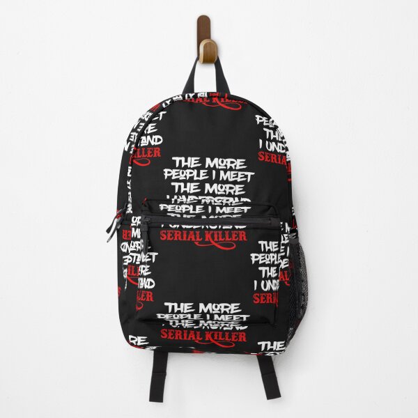 Item preview, The More People I Meet The More I Understand Serial Killer designed and sold by QuotePretty.