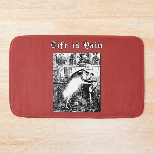 Item preview, Life Is Pain — Medieval Pig Trial  designed and sold by R-A Designs.
