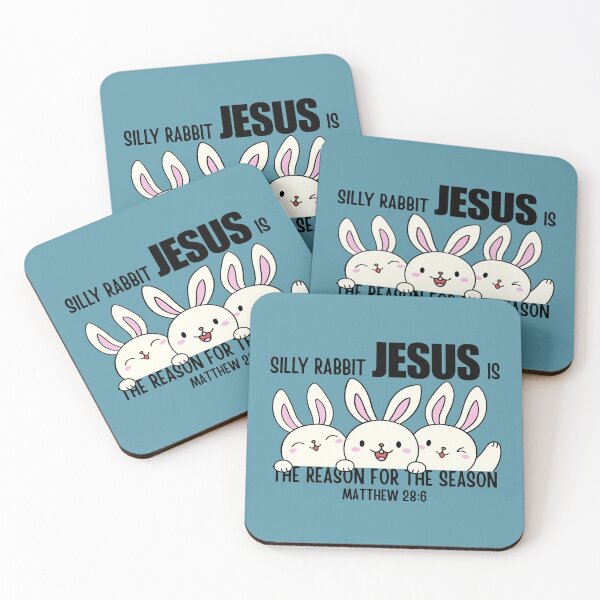 Item preview, Silly Rabbit, Easter is for Jesus the Reason for the Season, Matthew 286, Cute Bunnies, Black designed and sold by Forevermore.