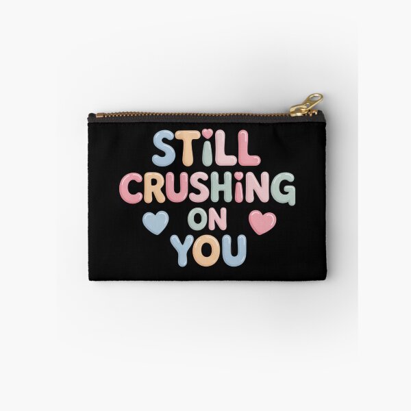 Item preview, Still Crushing On You. Cute Pastel Love Quote Typography Design designed and sold by Aarvya Fashion Club ( A.F.C ).