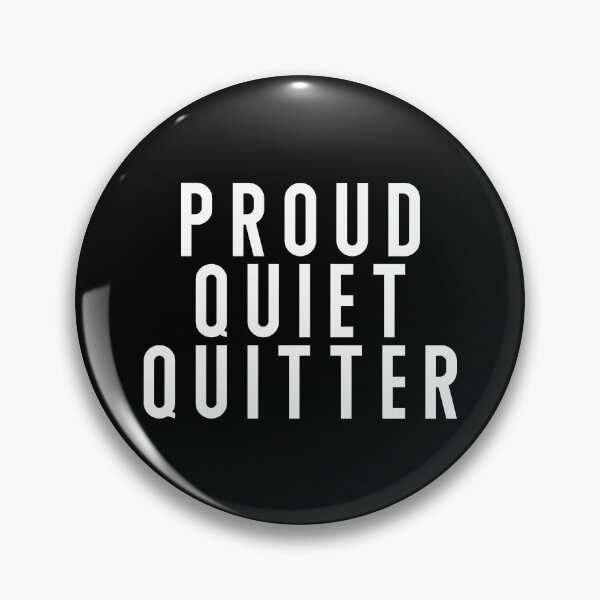 Item preview, Proud Quiet Quitter Quitting Office Work Coworker designed and sold by Carl's Clothing.