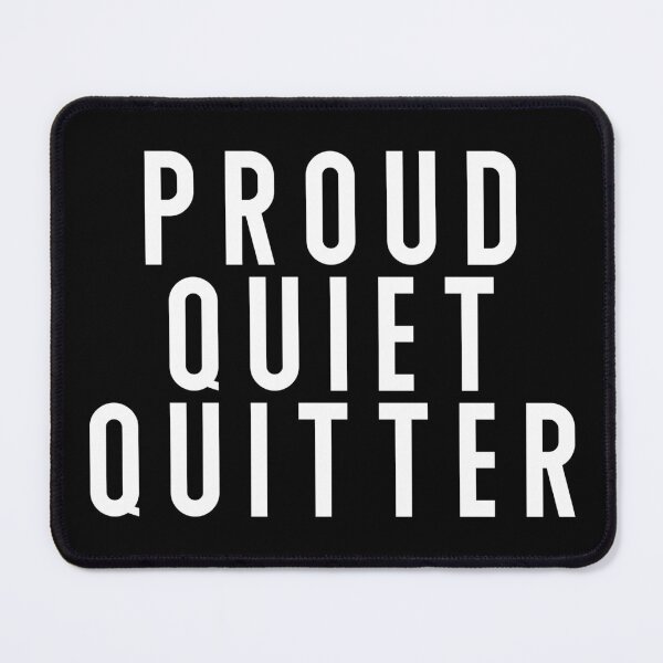 Item preview, Proud Quiet Quitter Quitting Office Work Coworker designed and sold by Carl's Clothing.