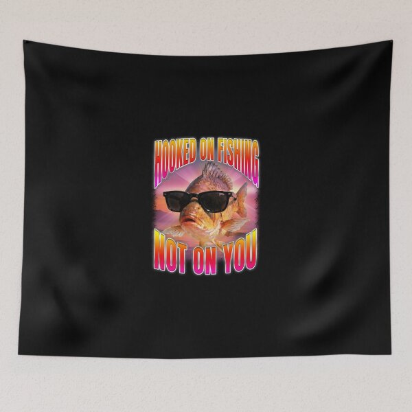 Item preview, Hooked On Fishing Not On You designed and sold by bngfx.