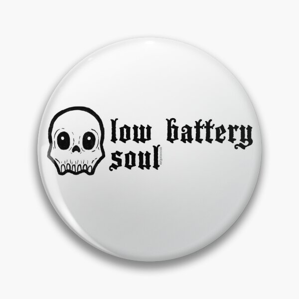 Item preview, Low battery soul Skull Moody quote designed and sold by NOTPSICONINk.