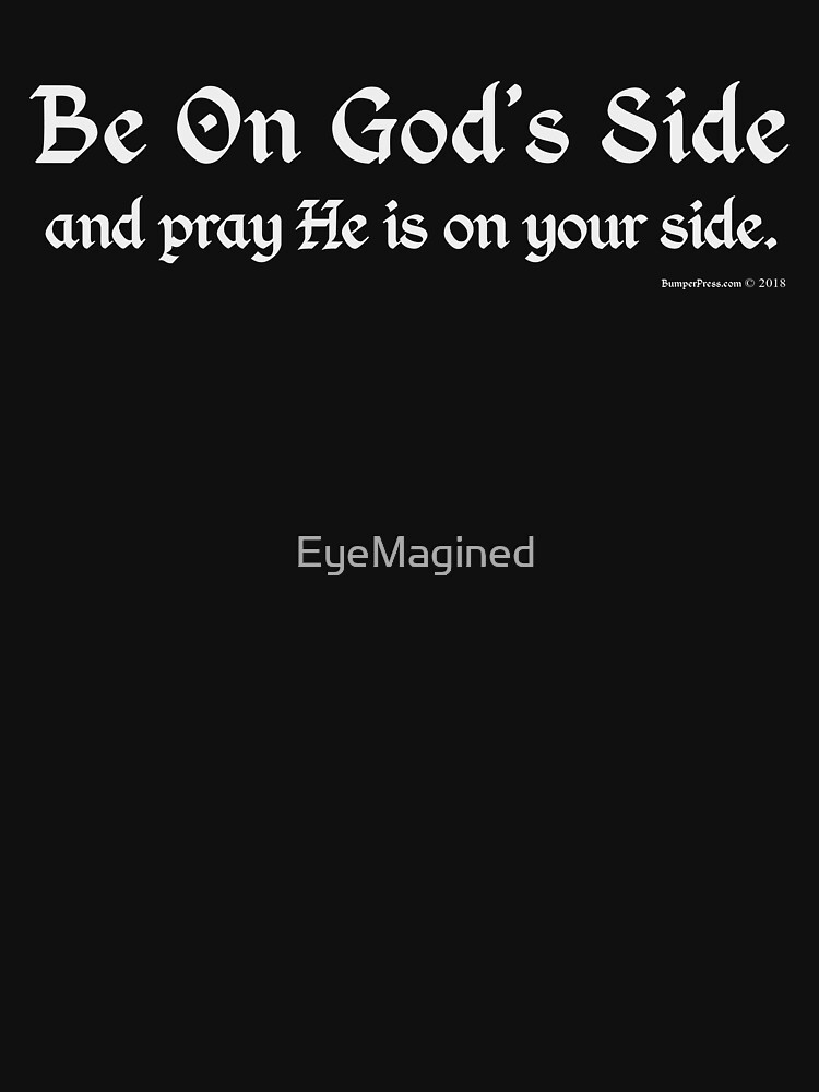 Be On God's Side by EyeMagined