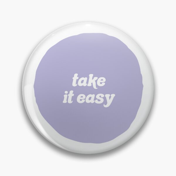 Item preview, TAKE IT EASY  designed and sold by thehappyintrovert .