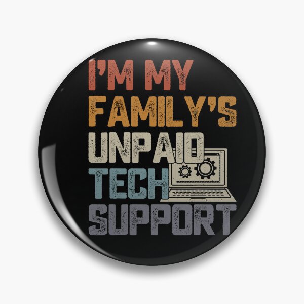 Item preview, Im My Family’s Unpaid Tech Support IT Engineer Computer Nerd designed and sold by averyfisher.