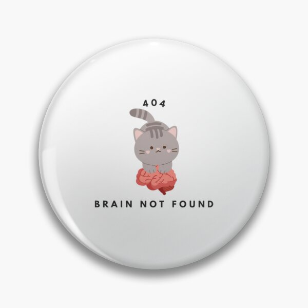 Item preview, Error 404 Brain Not Found designed and sold by pcyfptma69.