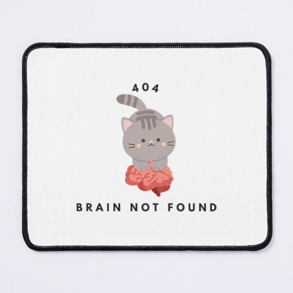 Item preview, Error 404 Brain Not Found designed and sold by pcyfptma69.