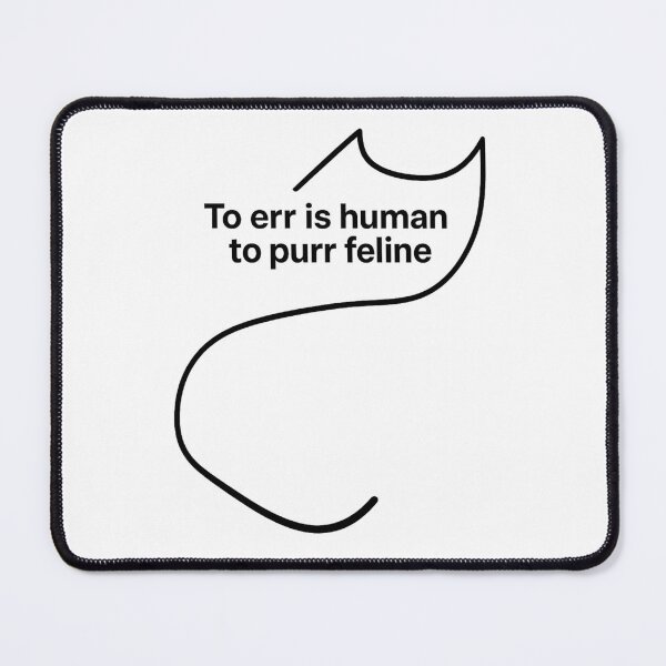 Item preview, To Err Is Human, To Purr Feline – Minimalist Cat Line Art designed and sold by SurfingOctopus.