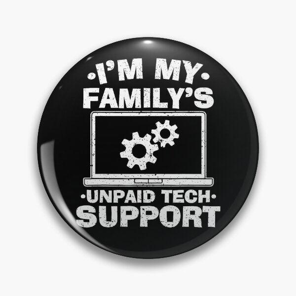 Item preview, I'm My Family's Unpaid Tech Support - Funny Tech Geek designed and sold by averyfisher.