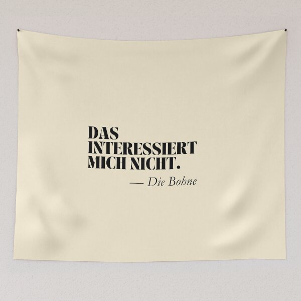 Artikelvorschau, Das interessiert mich nicht die Bohne – Lustiger deutscher Spruch entworfen und verkauft von PrintCessStudio.