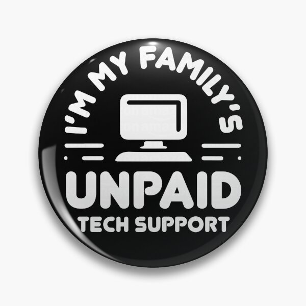 Item preview, I'm My Family's Unpaid Tech Support Funny Computer Engineer designed and sold by averyfisher.