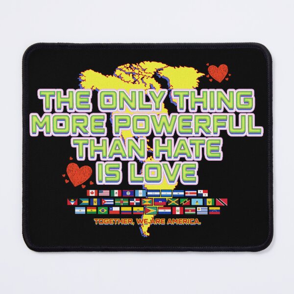Item preview, The Only Thing More Powerful Than Hate Is Love Together We Are America designed and sold by Raydinmob.
