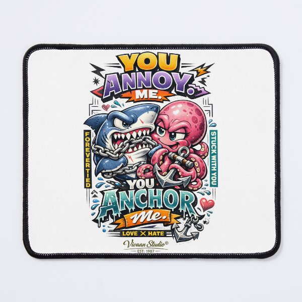 Item preview, You Annoy Me You Anchor Me Love Hate Relationship Streetwear Aesthetic Shark and Octopus Tied Forever Typography Design by Vivaan Studio. designed and sold by Vivaan Studio.