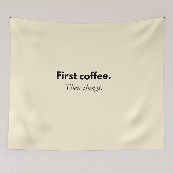 Item preview, First coffee. Then things. – Minimalist coffee quote designed and sold by PrintCessStudio.