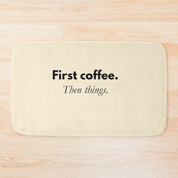 Item preview, First coffee. Then things. – Minimalist coffee quote designed and sold by PrintCessStudio.