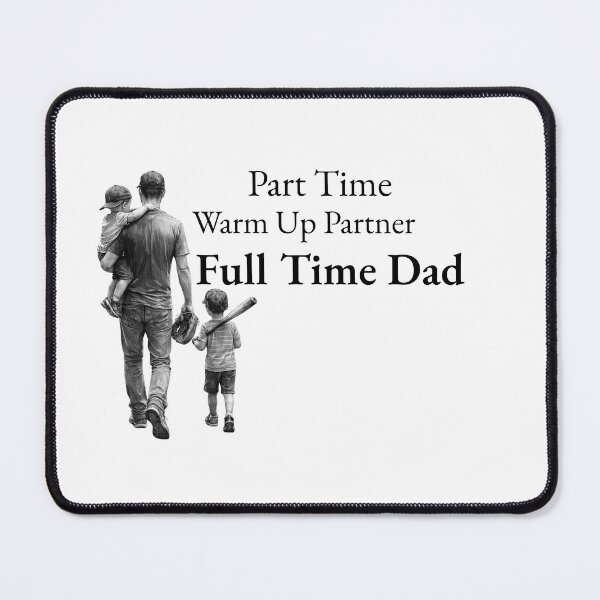 Item preview, Part Time Warm Up Partner Full Time Dad designed and sold by madebysiwa.