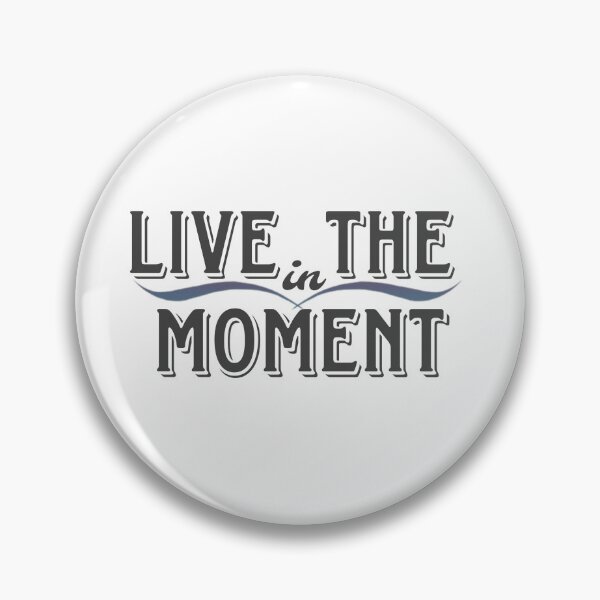 Item preview, Live in the Moment – Mindful Living Quote | hspcreations designed and sold by harispatel62.