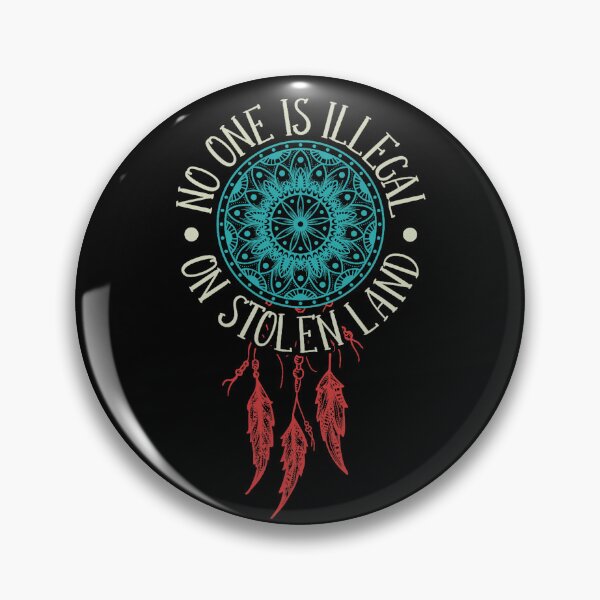 Item preview, No One Is Illegal On Stolen Land Dreamcatcher Indigenous Solidarity designed and sold by roycehopkins.