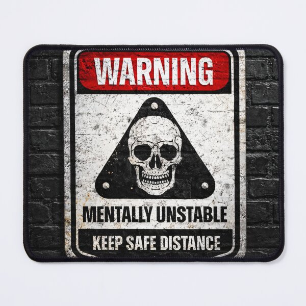 Item preview, Mentally Unstable Warning Sign designed and sold by Kaleidoscope Print.