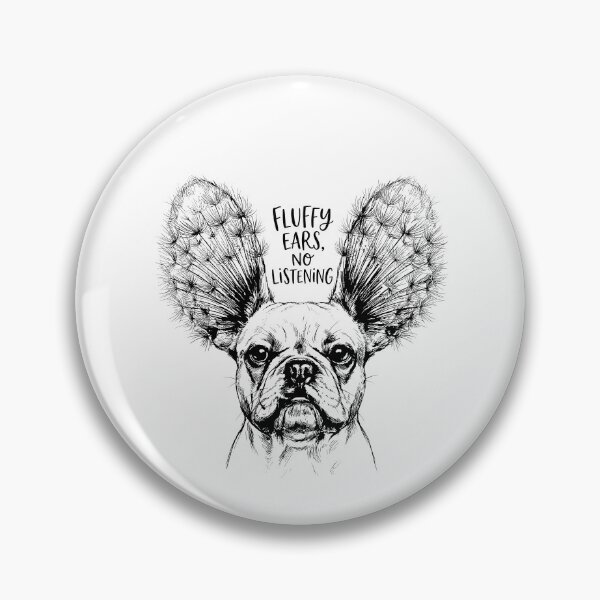 Item preview, The Fluff-Ear Phenomenon - French Bulldog Dog designed and sold by bapupa.