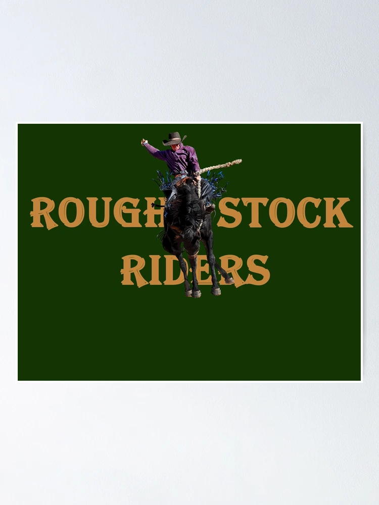 Thumbnail 1 of 3, Poster, RODEO ROUGH STOCK RIDER designed and sold by Barbara Jean Photo Art And Design.