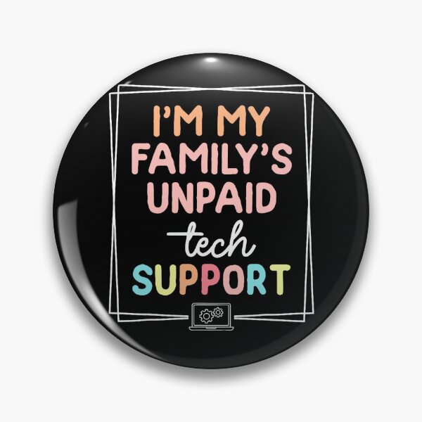 Item preview, I'm My Family's Unpaid Tech Support Funny Sarcastic IT Joke designed and sold by herbwaters.