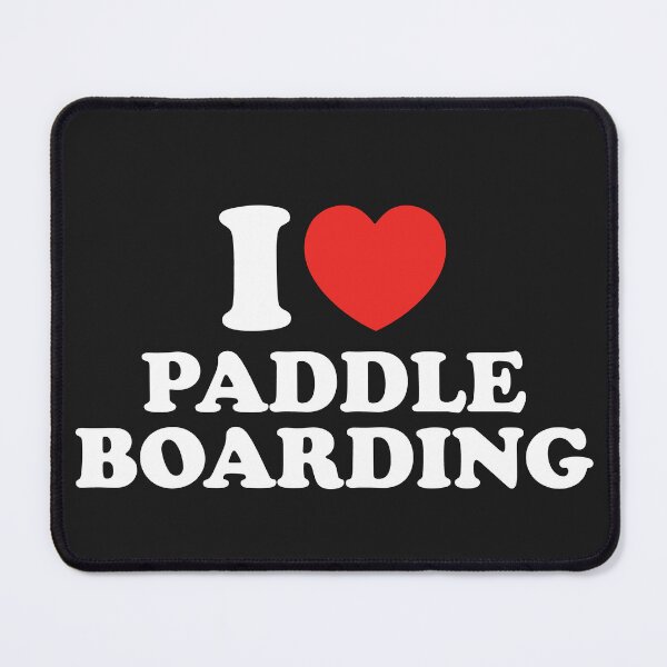 Item preview, I Love Paddleboarding designed and sold by shitpostee.