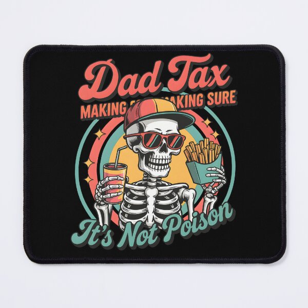 Item preview, Dad Tax Making Sure It's Not Poison Skeleton Father's Day designed and sold by judycuevas1.